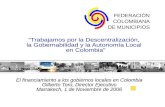 FEDERACIÓN COLOMBIANA DE MUNICIPIOS. Financiar el desarrollo territorial, a través del otorgamiento de crédito de redescuento para la ejecución de programas.