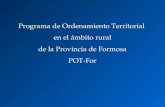 Programa de Ordenamiento Territorial en el ámbito rural de la Provincia de Formosa POT-For.