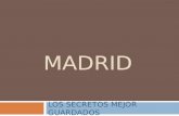 MADRID LOS SECRETOS MEJOR GUARDADOS. No, Madrid. No, Madrid. Hace poco más de cien años, entre 1902 y 1910, el arquitecto Fernando Arbós levantó en la.