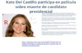 Kate Del Castillo participa en película sobre muerte de candidato presidencial La actriz mexicana Kate del Castillo, cuyas declaraciones sobre el capo.