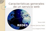 Características generales de un servicio web Tema 4 SRI Vicente Sánchez Patón I.E.S Gregorio Prieto.