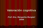 Valoración cognitiva Prof. Dra. Margarita Murgieri 2009.