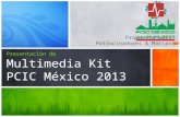 Propuesta para Patrocinadores & Marcas Presentación de Multimedia Kit PCIC México 2013.