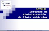 SAVEHR Software de Administración de Flota Vehícular Jesús Urquiaga No. 26 Col. del Valle México, D.F. Tel. (55)1107-0478 Fax.(55)1107-0764.