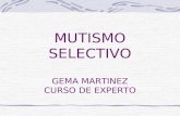MUTISMO SELECTIVO GEMA MARTINEZ CURSO DE EXPERTO.