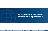 Corrupci³n y Pobreza:  Lecciones Aprendida