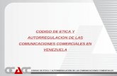 CODIGO DE ETICA Y AUTORREGULACION DE LAS COMUNICACIONES COMERCIALES EN VENEZUELA.