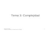 Estructura de Datos Ingeniería en Informática. Universidad Carlos III de Madrid 1 Tema 3: Complejidad.