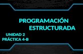 Programación Estructurada Unidad 2 Practica 4-B