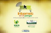 Internet en el Parque Convenio entre el IDEA y La Gobernación de Antioquia EDATEL, con el apoyo técnico de EDATEL Para el progreso de los municipios de.