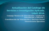Consejo Técnico de Vinculación / Unidad de Vinculación y Difusión / Coordinación de Vinculación y Servicio Social Vicerrectoría Ejecutiva.