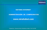 SISTEMA INTERNET ADMINISTRACIÓN DE CAMPEONATOS  Preparado por: Soluciones Únicas y Misceláneos Limitada - Fono: 311-7830.
