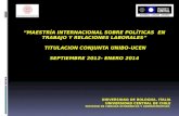 MAESTRÍA INTERNACIONAL SOBRE POLÍTICAS EN TRABAJO Y RELACIONES LABORALES TITULACION CONJUNTA UNIBO-UCEN SEPTIEMBRE 2012- ENERO 2014 UNIVERSIDAD DE BOLOGNA.