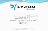 Sistemas para la Gestión de Gobierno Digital Municipal 2005-2012 Excelencia en Software de Gobierno Digital .