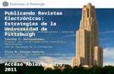 Publicando Revistas Electrónicas: Estrategias de la Universidad de Pittsburgh Martha E. Mantilla, Bibliotecaria, Estudios Latinoamericanos y Colección.