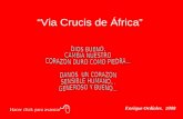 Hacer click para avanzar Via Crucis de África Enrique Ordiales. 2008.