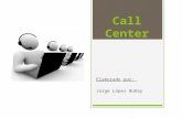 Call Center Elaborado por: Jorge López Buñay. Un call center es un conjunto herramientas tecnológicas y de personas que se encuentran listas para contestar.