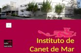Instituto de Canet de Mar Francesc Cambó, 2 08360 Canet de Mar  Tel: 937 954 763 Fax: 937 954 474 iescanet@xtec.cat.