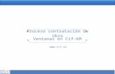 PROCESO DE CONTRATACIÓN 1 Ventanas en Cif-KM Proceso contratación de obra .