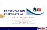 PRESENTACION CORPORATIVA AFIN S.A Comisionista de Bolsa 2008 Vigilado por Superintendencia Financiera de Colombia Autorregulado AMV Miembro Bolsa de Valores.