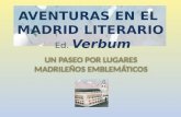 AVENTURAS EN EL MADRID LITERARIO Ed. Verbum UN PASEO POR LUGARES MADRILEÑOS EMBLEMÁTICOS.