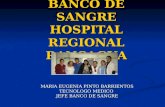 BANCO DE SANGRE HOSPITAL REGIONAL RANCAGUA MARIA EUGENIA PINTO BARRIENTOS TECNOLOGO MEDICO JEFE BANCO DE SANGRE.