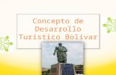 Concepto de Desarrollo Turístico Bolívar. Información de Municipio Población 5,422 habitantes Altitud:160 msnm División política: 3 Barrios Y 9 Cantones.