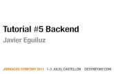 Desymfony 2011 - Tutorial #5: Backend
