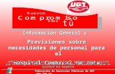 Federación de Servicios Públicos de UGT  Información General y Previsiones sobre necesidades de personal para el Hospital Comarcal de Inca Información.