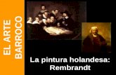 ART 08.H. La pintura barroca europea. Rembrandt y la escuela holandesa