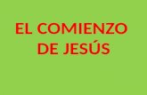 EL COMIENZO DE JESÚS. LAS PRIMERAS VOCACIONES.