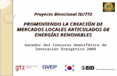 Proyecto Binacional ID/772 PROMOVIENDO LA CREACIÓN DE MERCADOS LOCALES ARTICULADOS DE ENERGÍAS RENOVABLES Ganador del Concurso Hemisférico de Innovación.