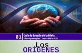 ORÍGENES 01 Guía de Estudio de la Biblia Edición para repaso / Enero - Marzo 2013 Los.