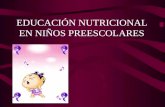 EDUCACIÓN NUTRICIONAL EN NIÑOS PREESCOLARES. INDICE Características de la edad preescolar Crecimiento Actividad Física Rechazo de alimentos Consejos nutricionales.