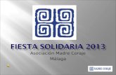 Asociación Madre Coraje Málaga. El próximo 13 de julio de 2013 a las 21,00 h tendremos la fiesta solidaria en la Casilla de Maera, en Churriana. NO TE.