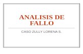 ANALISIS DE FALLO CASO ZULLY LORENA S.. ¿HOMICIDIO SIMPLE U HOMICIDIO JUSTIFICADO?