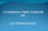 COMENIO PRECURSOR DE LA PEDAGOGIA. LA PIEDAD ILUSTRADA Commenio (1592-1670) fue un hombre esencialmente religioso. Defendió el libre pensamiento. Este.