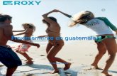 Proximamente en guatemala…. Por Andrea Herrera. historia roxy La marca para mujeres jovenes, roxy fue lanzada en 1991 con la introduccion del traje de.