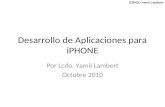 Desarrollo de aplicaciones para iPhone por Yamil Lambert