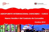 AEROPUERTO INTERNACIONAL CHINCHERO – CUSCO Nueva Versión 4 del Contrato de Concesión Octubre 2013.