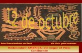 Redescubrir AMERICA, sin negar el Viejo Continente Arte Precolombino de Perú da click para avanzar.
