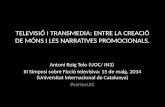 Presentació III simposi ficció televisiva (UIC) [catalan version)