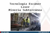 Tecnología Escáner Laser Minería Subterránea Aplicaciones y alcances.