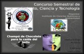 Concurso Semestral de Emprendimiento, Ciencia y Tecnología Organiza: Instituto de Ciencias Químicas y Ambientales Champú de Chocolate para la caída del.