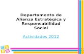 Departamento de Alianza Estratégica y Responsabilidad Social Actividades 2012.