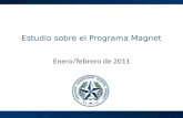 Estudio sobre el Programa Magnet Enero/febrero de 2011.
