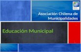 Educación Municipal Subvención Escolar Preferencial Asociación Chilena de Municipalidades Educación Municipal.