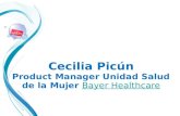 Cecilia Picún Product Manager Unidad Salud de la Mujer Bayer HealthcareBayer Healthcare.