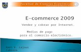 Vender y cobrar por Internet. Medios de pago para el comercio electrónico. Raúl E. Lajous Cabrera  Fuente de estadísticas: DAlessio IROL.