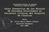 Valor Pronostico de los Niveles de Glucemia- Insulinemia en Pacientes Críticos del Hospital de Clínicas TESIS Dr. Elvio Darío Bueno Colman Asunción-Paraguay.